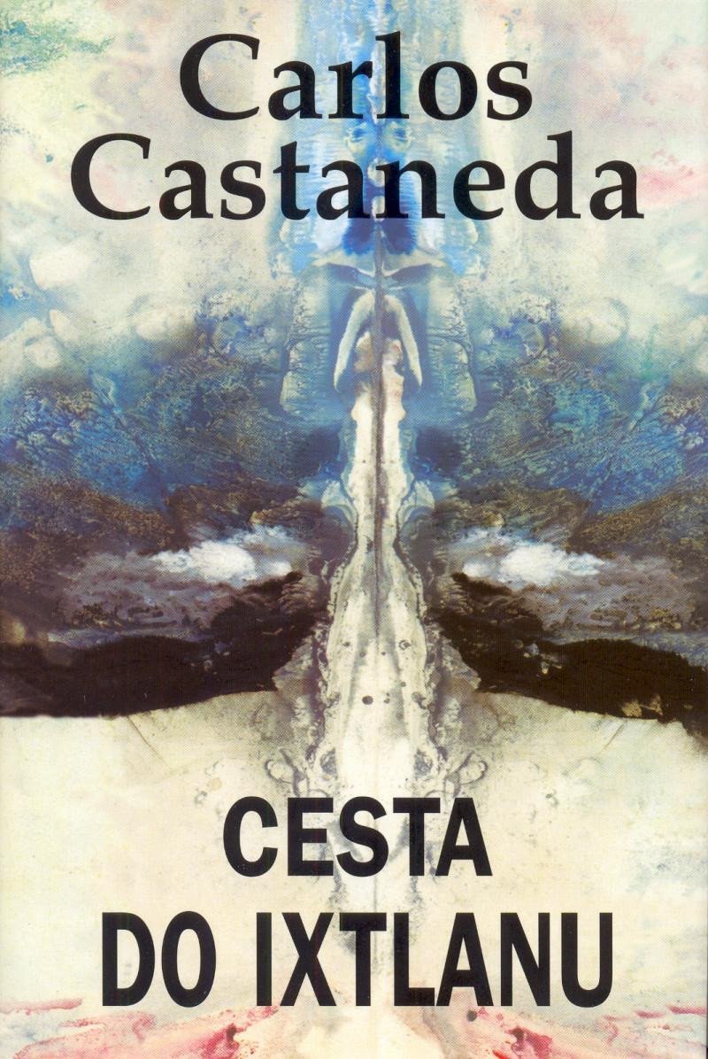Cesta do Ixtlanu – Castaneda Carlos
