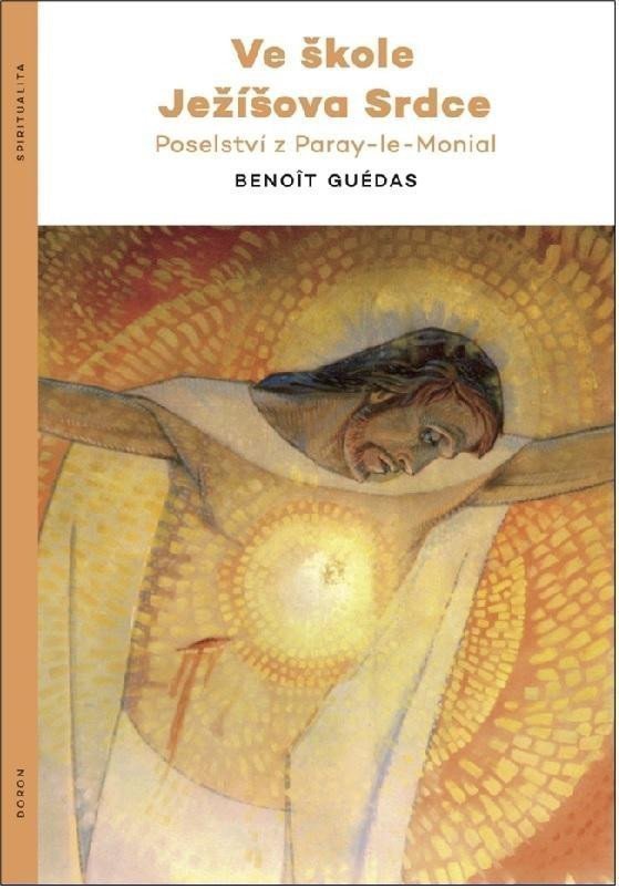 Ve škole Ježíšova srdce - Poselství z Paray-le-Monial – Guédas Benoit