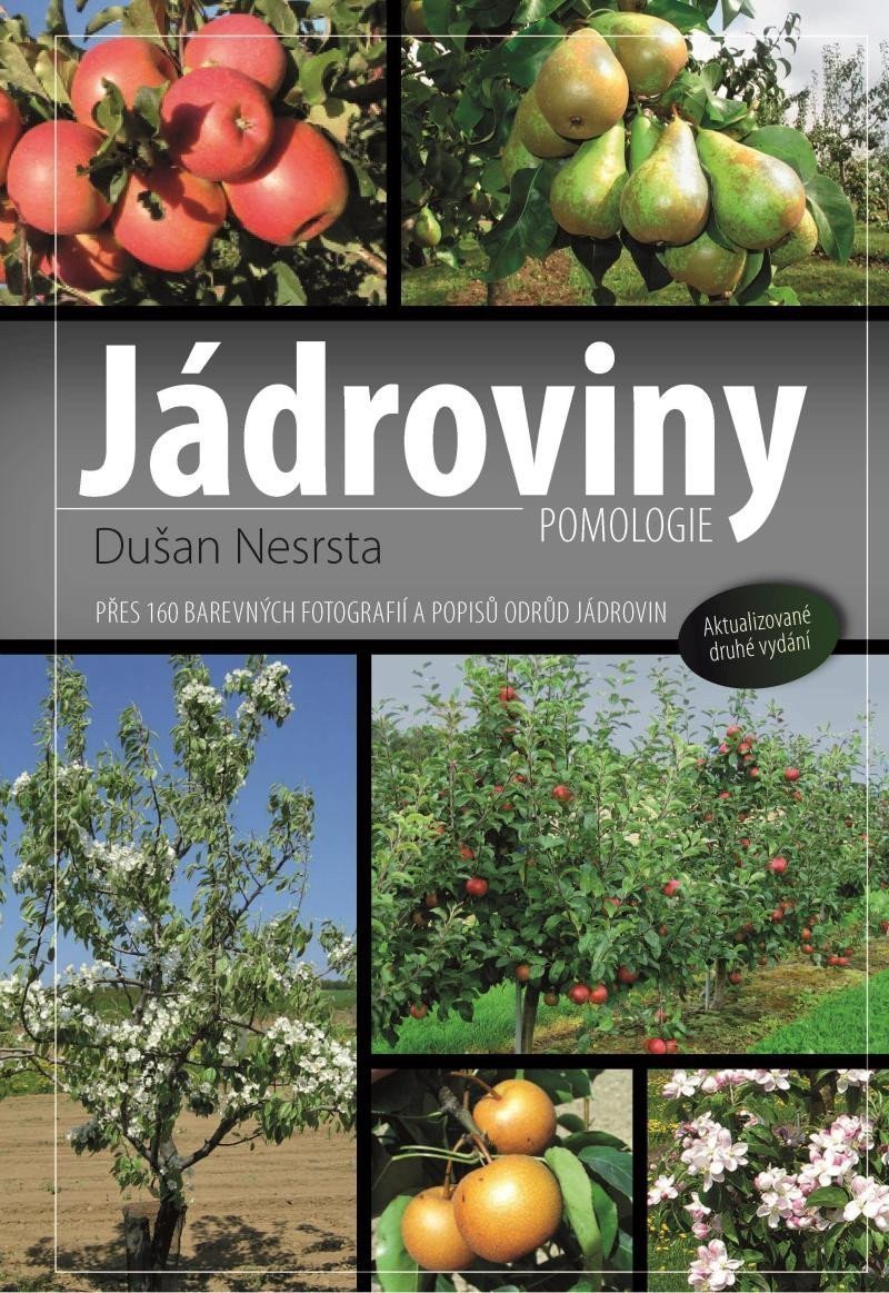 Jádroviny - Přes 160 barevných fotografií a popisů odrůd jádrovin – Nesrsta Dušan