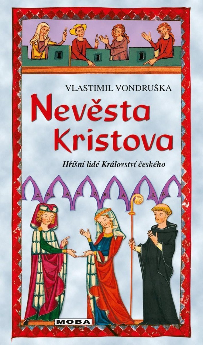 Nevěsta Kristova - Hříšní lidé Království českého – Vondruška Vlastimil