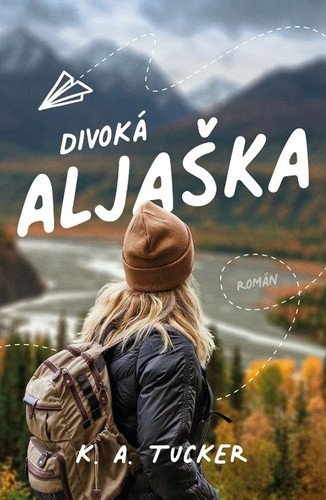 Divoká Aljaška – Tucker K. A. (2024)