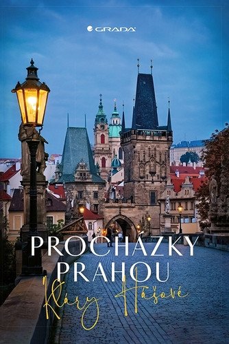 Procházky Prahou Kláry Hášové – Hášová Klára (2024)