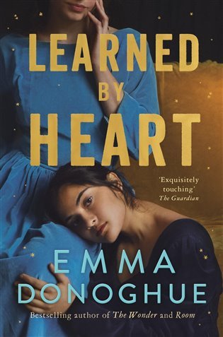 Learned By Heart From the award-winning author of Room – Donoghue Emma