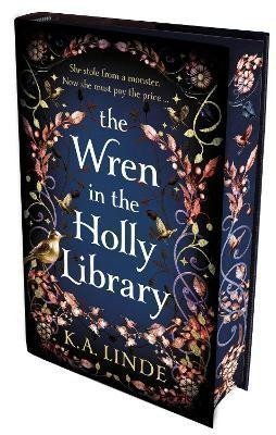 The Wren in the Holly Library: An addictive dark romantasy series inspired by Beauty and the Beast – Linde K. A. (2024)