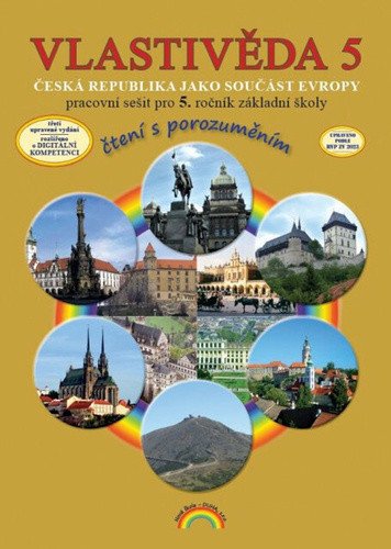 Vlastivěda 5 - Česká republika jako součást Evropy - Pracovní sešit pro 5 ročník základní školy čtení s porozuměním – Hroudová Soňa