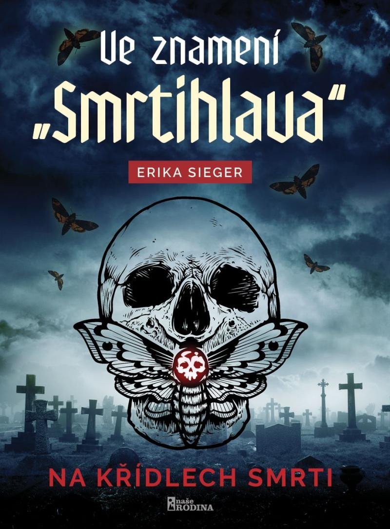 Ve znamení Smrtihlava – Sieger Erika