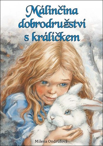 Málinčina dobrodružství s králíčkem – Ondrufová Milena (2024)