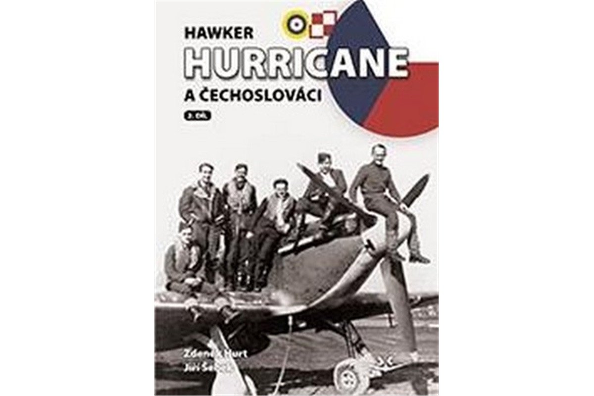 Hawker Hurricane a Čechoslováci 2díl – Hurt Zdeněk