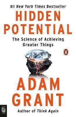 Hidden Potential The Science of Achieving Greater Things – Grant Adam