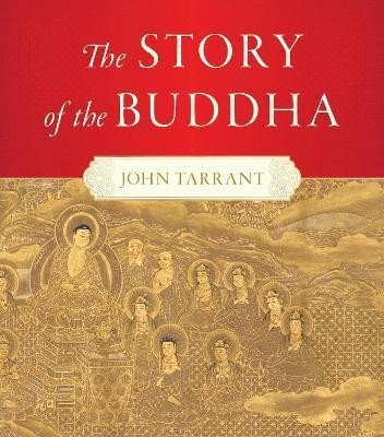 The Story of the Buddha – Tarrant John (2024)