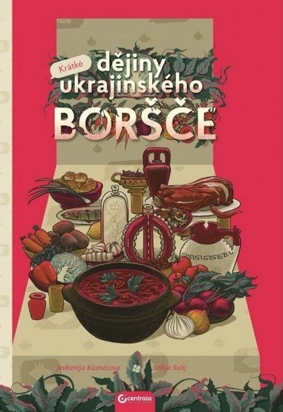 Krátké dějiny ukrajinského boršču – Kuzněcova Jevhenija (2023)