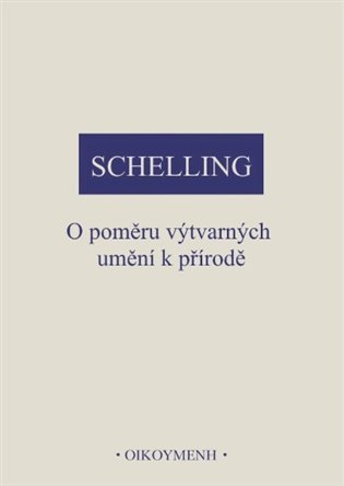 O poměru výtvarných umění k přírodě – Schelling Friedrich Wilhelm J. (2024)