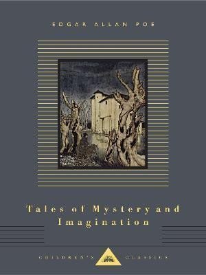 Tales of Mystery and Imagination: Illustrated by Arthur Rackham – Poe Edgar Allan (2017)