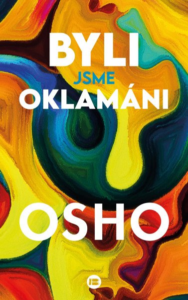 Byli jsme oklamáni – Osho (2024)