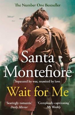 Wait for Me The captivating new novel from the Sunday Times bestseller – Montefiore Santa