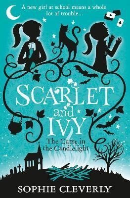 The Curse in the Candlelight A Scarlet and Ivy Mystery – Cleverly Sophie