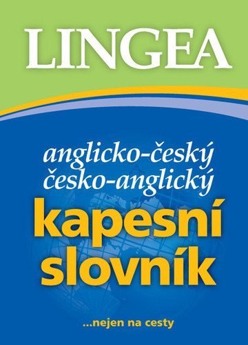 Anglicko-český česko-anglický kapesní slovníknejen na cesty