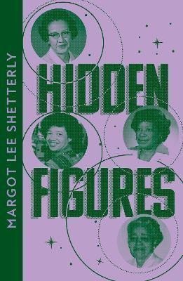 Hidden Figures The Untold Story of the African American Women Who Helped Win the Space Race Collins Modern Classics – Shetterly Margot Lee