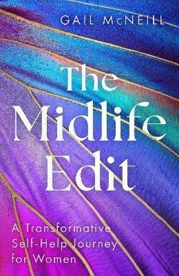 The Midlife Edit A Transformative Self-Help Journey for Women – McNeill Gail