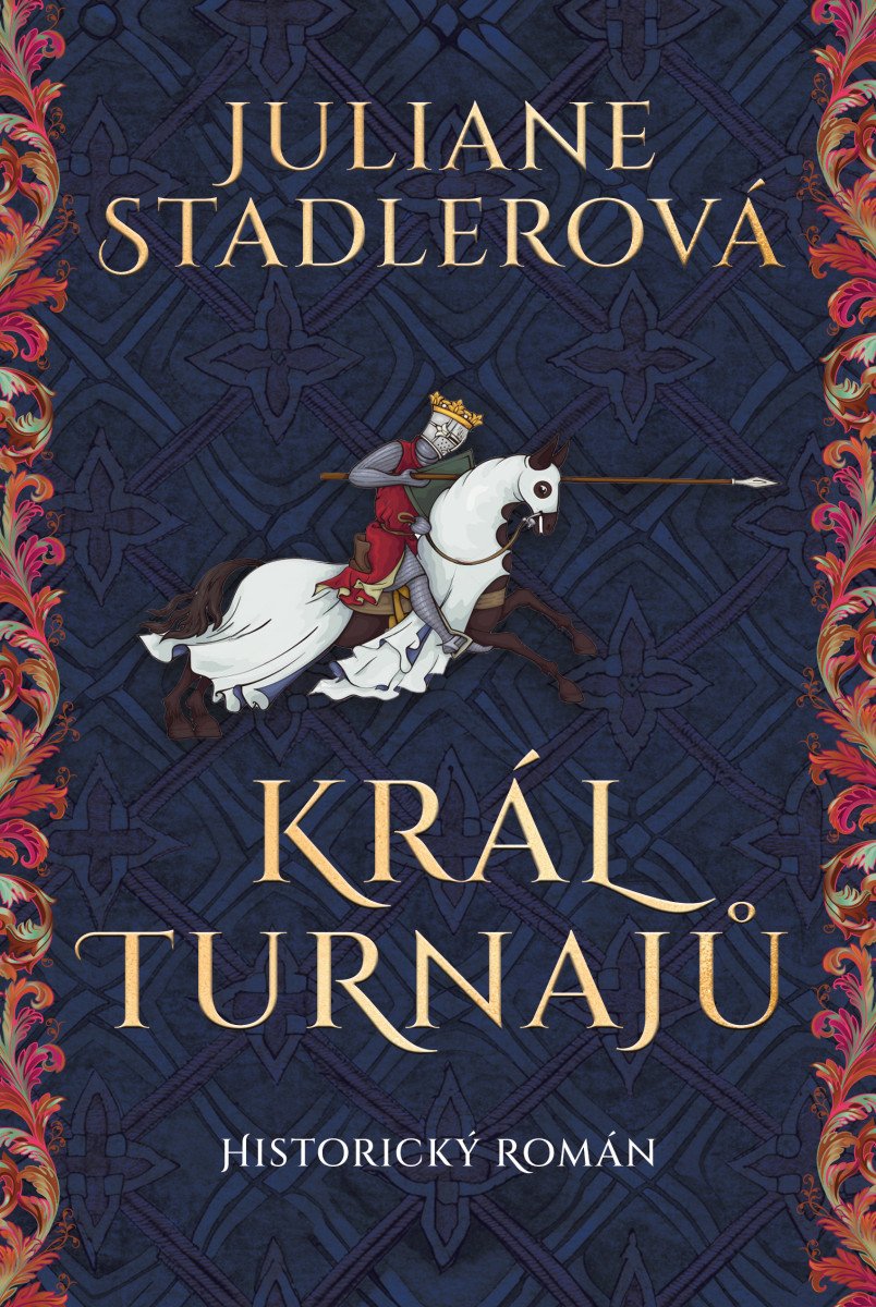 Král turnajů – Stadlerová Juliane