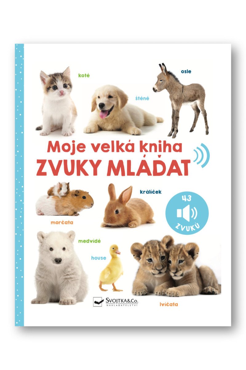 Moje velká kniha Zvuky mláďat
