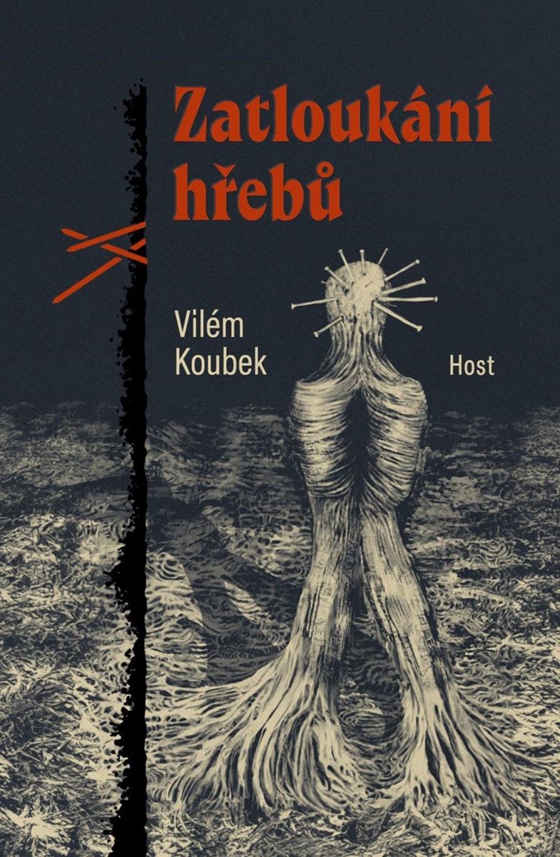Zatloukání hřebů – Koubek Vilém