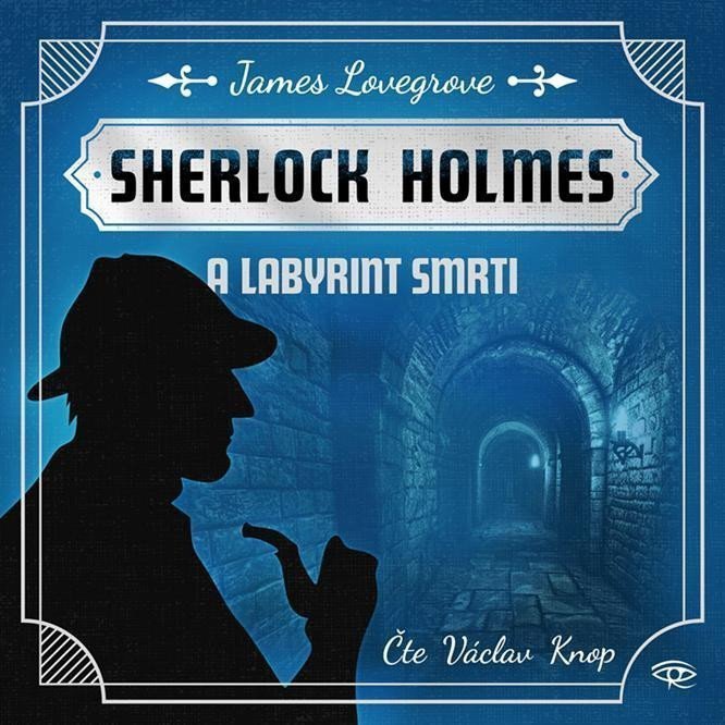 Fantastický Sherlock Holmes 5 – Labyrint smrti - CDmp3 Čte Václav Knop – Lovegrove James
