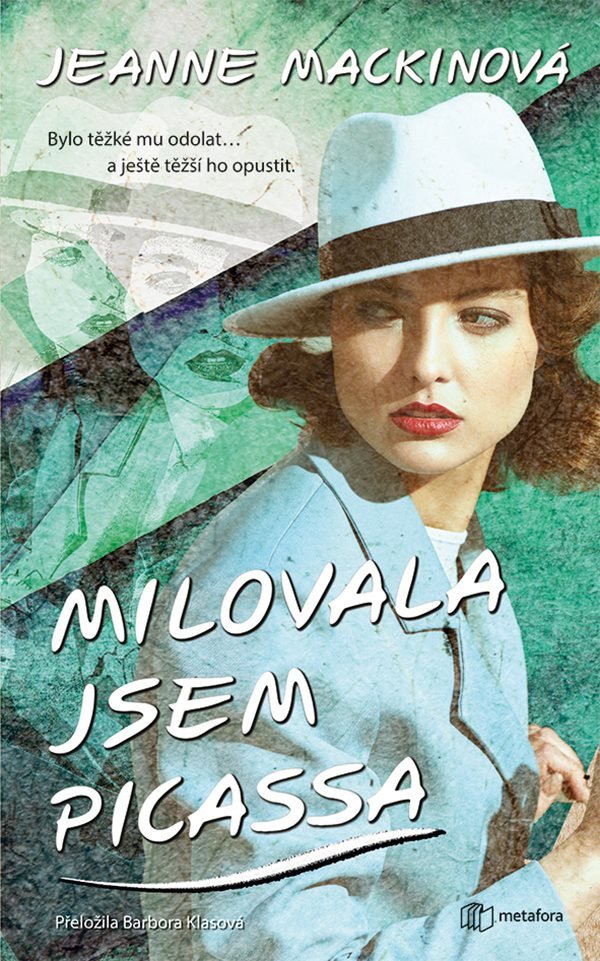 Milovala jsem Picassa – Mackinová Jeanne