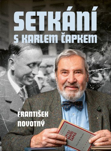Setkání s Karlem Čapkem – Novotný František (2024)