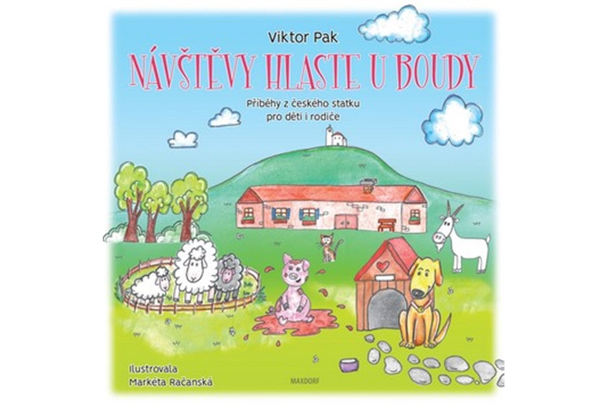 Návštěvy hlaste u boudy - Příběhy z českého statku pro děti i rodiče – Pak Viktor