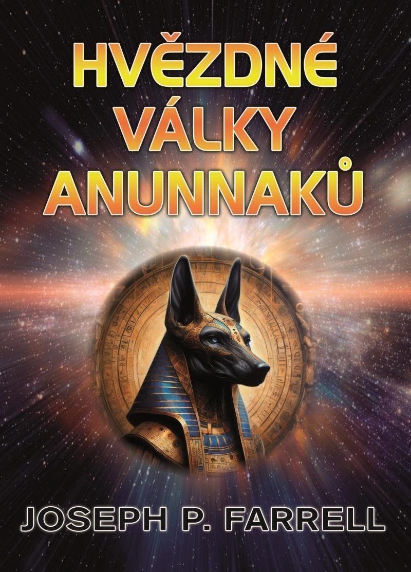 Hvězdné války Anunnaků – Farrell Joseph P