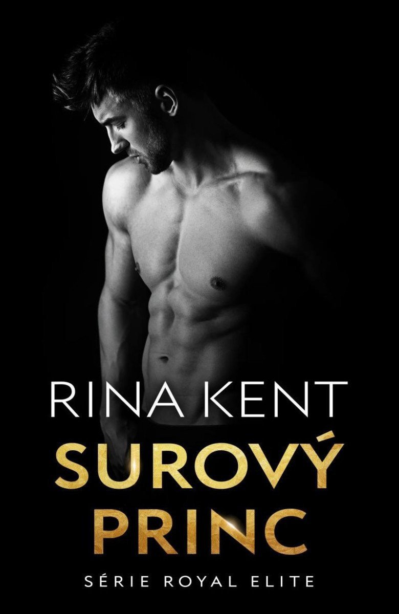 Surový princ – Kent Rina