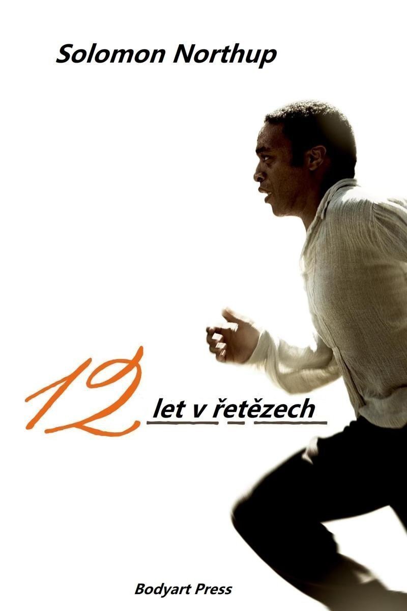 12 let v řetězech – Northup Solomon