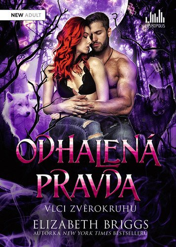 Odhalená pravda - Vlci zvěrokruhu – Briggsová Elizabeth