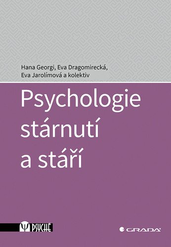 Psychologie stárnutí a stáří – Jarolímová Eva