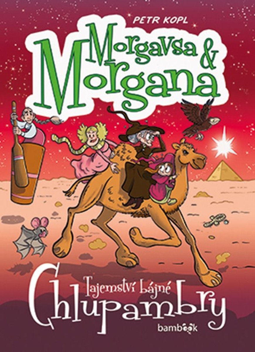 Morgavsa a Morgana - Tajemství bájné Chlupambry – Kopl Petr