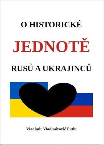 O historické jednotě Rusů a Ukrajinců – Putin Vladimir Vladimirovič