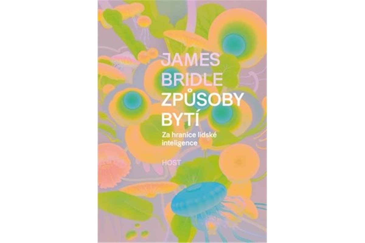 Způsoby bytí - Za hranice lidské inteligence – Bridle James