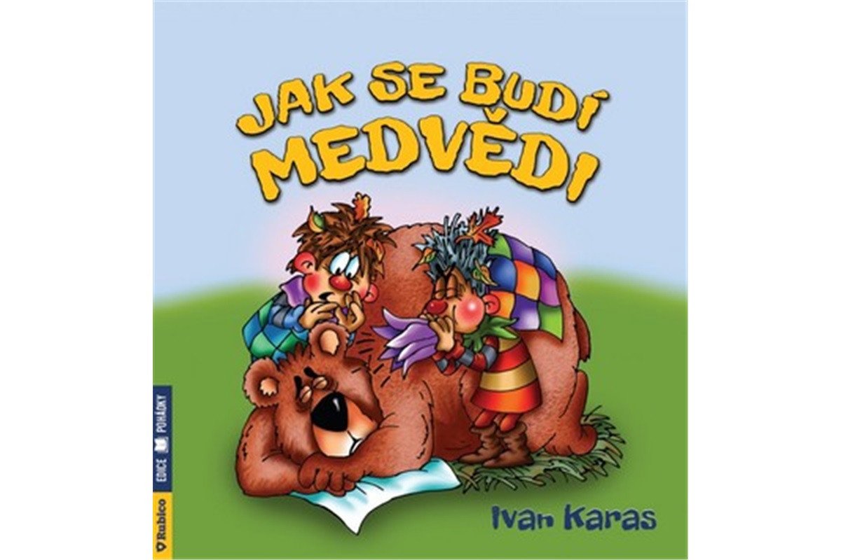 Jak se budí medvědi – Karas Ivan