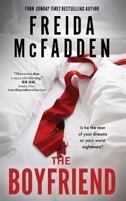 The Boyfriend A Twisting Psychological Thriller from the Author of The Housemaid is Watching – McFadden Freida