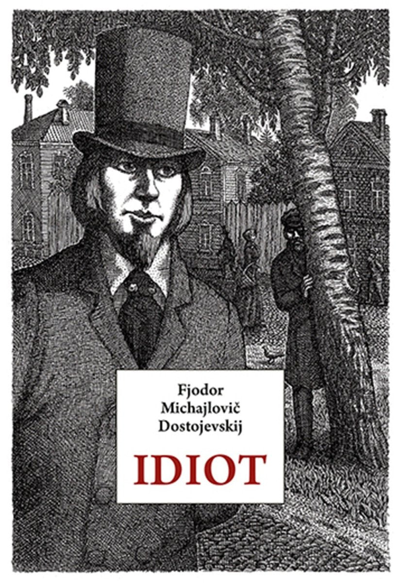 Idiot – Dostojevskij Fjodor Michajlovič