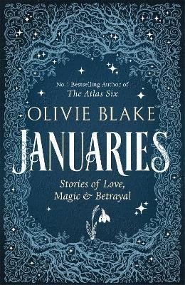 Januaries Stories of Love Magic Betrayal – Blake Olivie