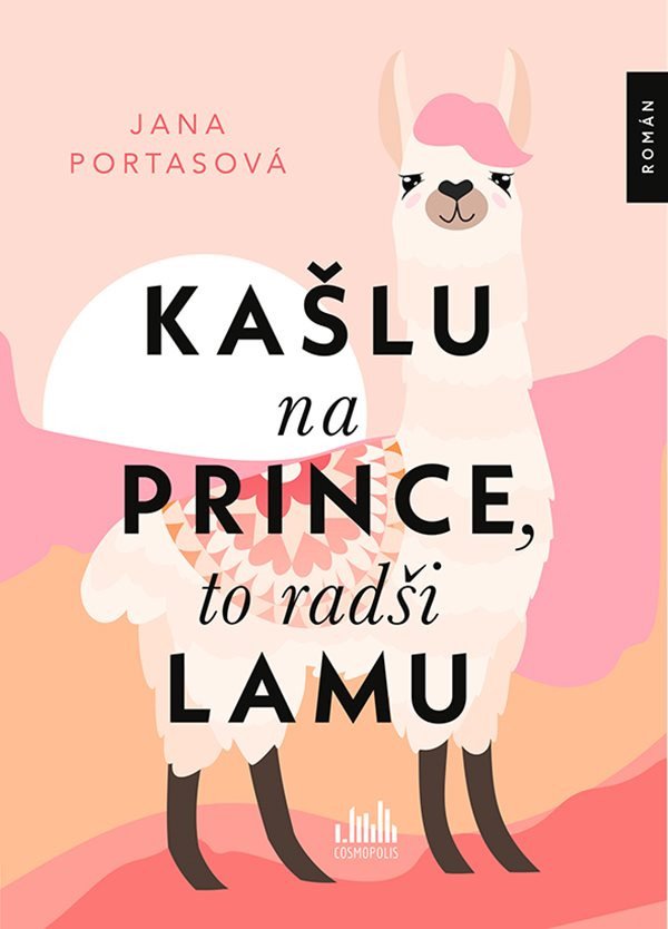 Kašlu na prince to radši lamu – Portasová Jana