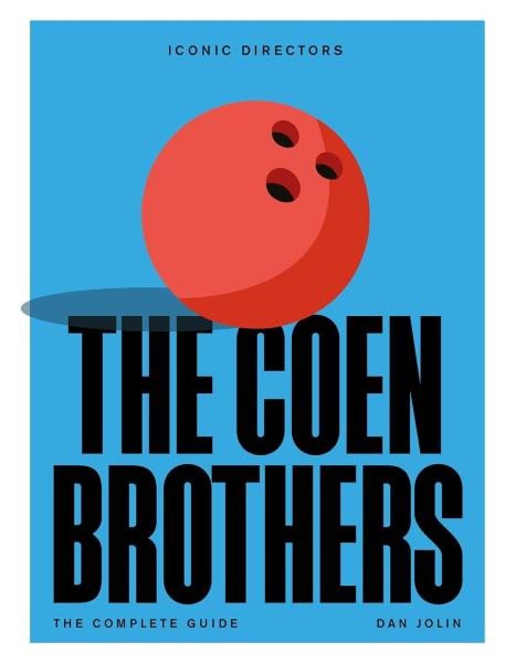 The Coen Brothers The Complete Unofficial Guide – Jolin Dan