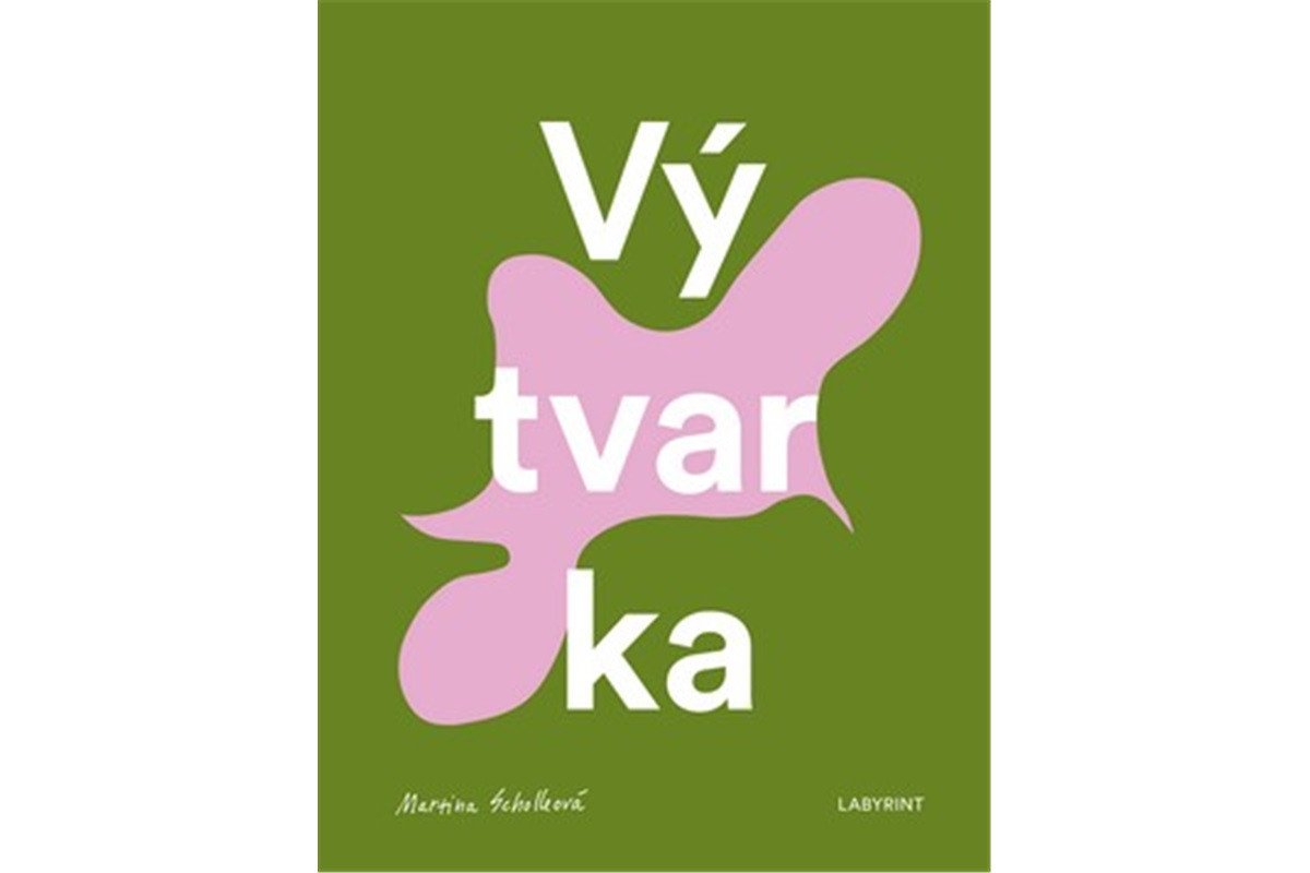 Vý-tvar-ka – Scholleová Martina