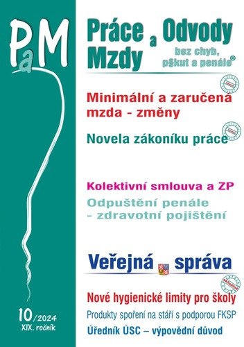 PaM 102024 - Změny v minimální a zaručené mzdě - Novela zákoníku práce – pracovní doba a dovolená Jak uzavřít kolektivní smlouvu po novele zákoníku práce