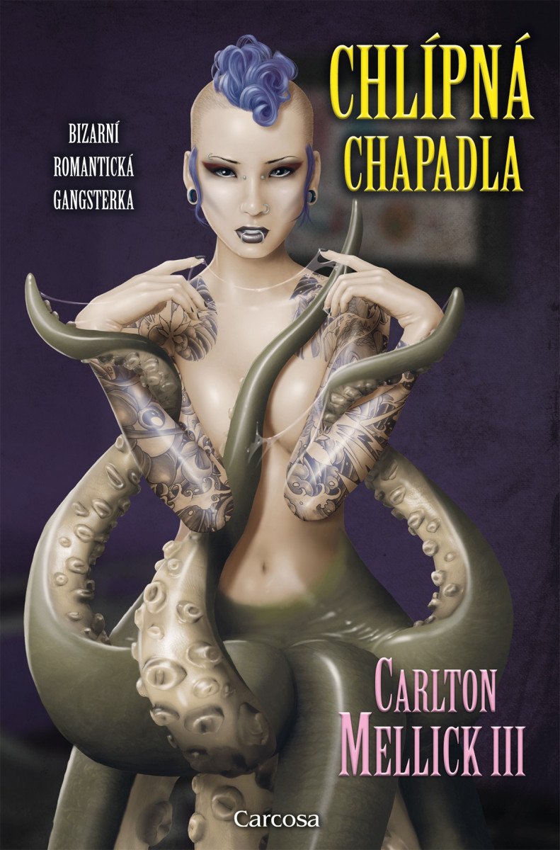 Chlípná chapadla – Mellick III Carlton