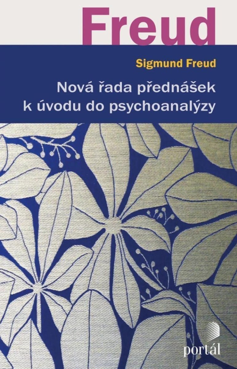 Nová řada přednášek k úvodu do psychoanalýzy – Freud Sigmund