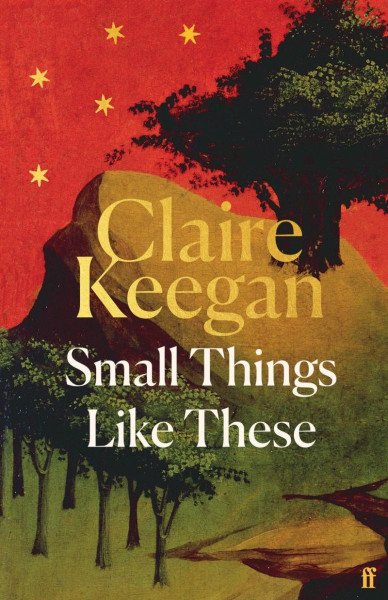 Small Things Like These: Shortlisted for the Booker Prize 2022 – Keeganová Claire (2024)