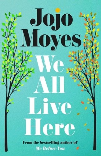 We All Live Here – Moyesová Jojo